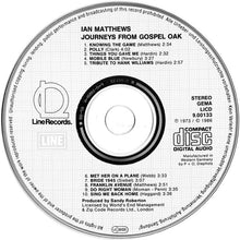 Load image into Gallery viewer, Ian Matthews* : Journeys From Gospel Oak (CD, Album, RE)
