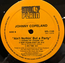 Load image into Gallery viewer, Johnny Copeland : Ain't Nothin' But A Party (LP)
