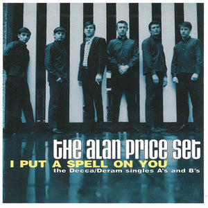 The Alan Price Set : I Put A Spell On You : The Decca/Deram Singles A's And B's (CD, Comp, Mono)