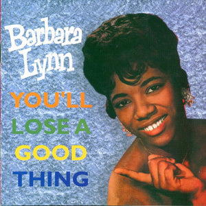 Barbara Lynn : You'll Lose A Good Thing (CD, Comp)