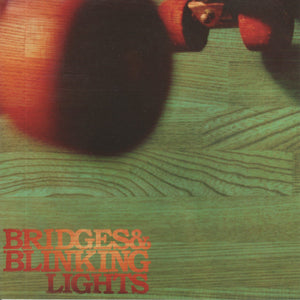 Bridges & Blinking Lights : Bridges & Blinking Lights (CD, EP)