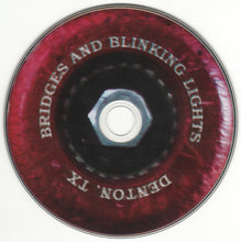Load image into Gallery viewer, Bridges &amp; Blinking Lights : Bridges &amp; Blinking Lights (CD, EP)

