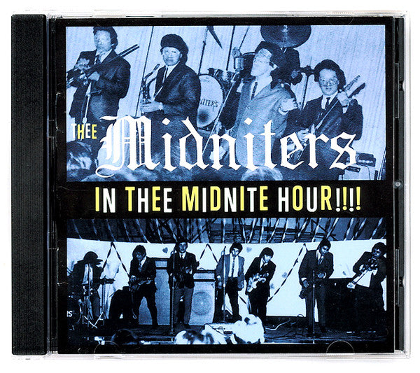 Thee Midniters : In Thee Midnite Hour!!!! (CD, Comp)