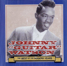 Load image into Gallery viewer, Johnny Guitar Watson : The Best Of The Modern Years (CD, Comp)
