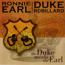 Load image into Gallery viewer, Ronnie Earl | Duke Robillard : The Duke Meets The Earl (CD, Album)
