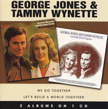 Load image into Gallery viewer, George Jones &amp; Tammy Wynette : We Go Together / Let&#39;s Build A World Together (CD, Comp)
