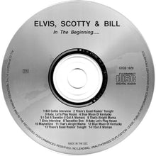Load image into Gallery viewer, Elvis*, Scotty* &amp; Bill* : In The Beginning (CD, Comp, RE)
