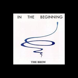 The Brew (5) : In The Beginning (CD, Album)