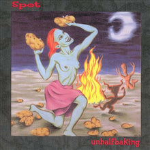 Load image into Gallery viewer, Spot : Unhalfbaking (CD, Album)
