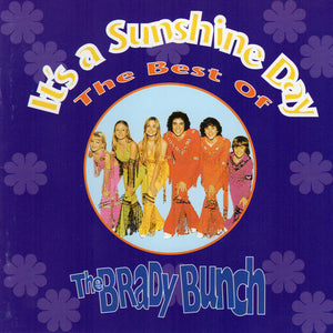The Brady Bunch : It's A Sunshine Day (The Best Of The Brady Bunch) (CD, Comp, RM)