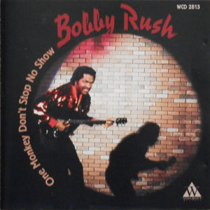 Bobby Rush : One Monkey Don't Stop No Show (CD, Album)
