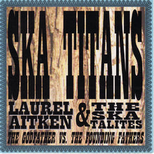 Load image into Gallery viewer, Laurel Aitken &amp; The Skatalites : Ska Titans: Laurel Aitken &amp; The Skatalites (CD, Album)
