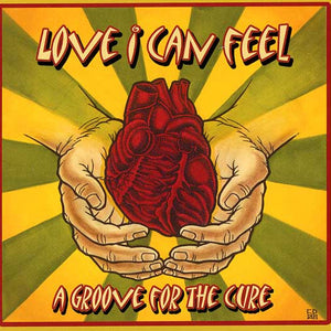 Various : Love I Can Feel: A Groove For The Cure (LP, Comp)