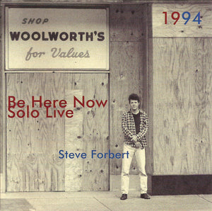 Steve Forbert : Be Here Now Solo Live 1994 (CD, Album)