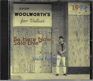 Steve Forbert : Be Here Now Solo Live 1994 (CD, Album)