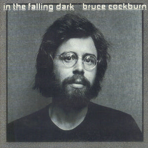 Bruce Cockburn : In The Falling Dark (CD, Album, Dlx, RE, RM, sli)