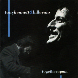 Tony Bennett and Bill Evans : Together Again (CD, Album, RE, RM)