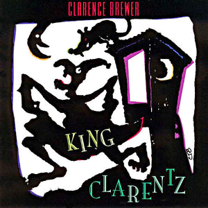 Clarence Brewer : King Clarentz (CD, Album)