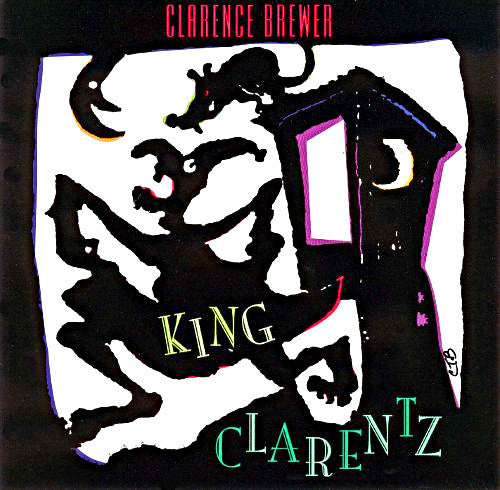 Clarence Brewer : King Clarentz (CD, Album)