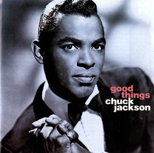 Chuck Jackson : Good Things (CD, Comp, RM)