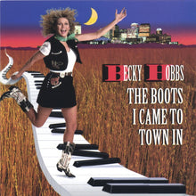 Load image into Gallery viewer, Becky Hobbs : The Boots I Came To Town In (CD, Album)
