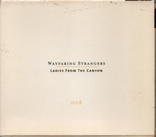 Load image into Gallery viewer, Various : Wayfaring Strangers: Ladies From The Canyon (CD, Comp, Sli)
