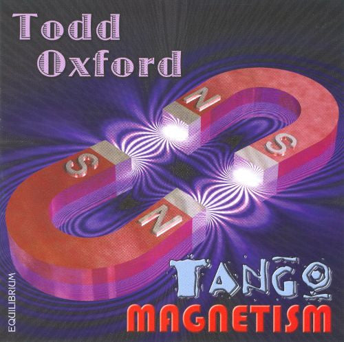 Todd Oxford : Tango Magnetism (CD, Album)