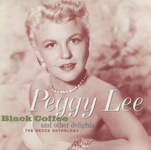 Load image into Gallery viewer, Peggy Lee : Black Coffee And Other Delights - The Decca Anthology (2xCD, Comp, RM)
