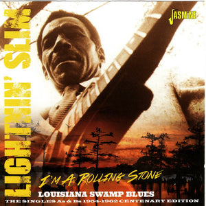 Lightnin' Slim* : I'm A Rolling Stone: Louisiana Swamp Blues (2xCD, Comp, Mono)