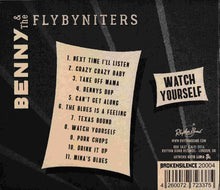 Load image into Gallery viewer, Benny And The Fly-By-Niters : Watch Yourself (CD, Album)
