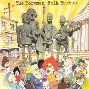 The Foremen : Folk Heroes (CD, Album)