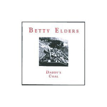 Load image into Gallery viewer, Betty Elders : Daddy&#39;s Coal (CD, Album)
