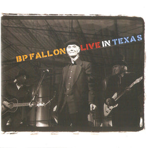 BP Fallon : Live In Texas (CD)