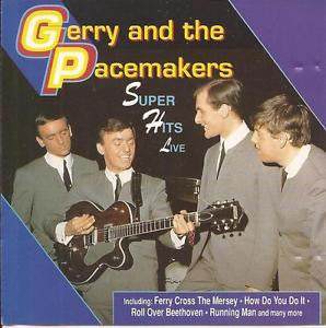 Gerry & The Pacemakers : Super Hits Live (CD, Album)