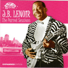 Load image into Gallery viewer, J. B. Lenoir* : The Parrot Sessions Expanded Edition (CD, Comp, RE)
