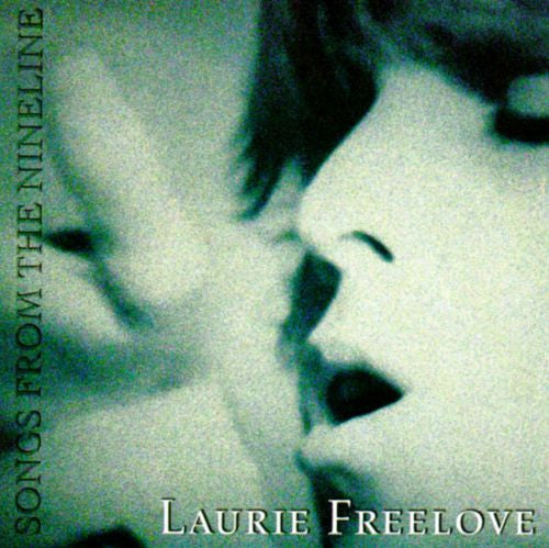 Laurie Freelove : Songs From The Nineline (CD, Album)