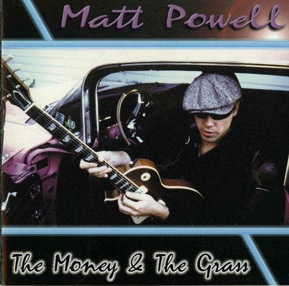 Matt Powell (3) : The Money & The Grass (CD, Album)