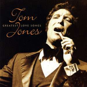 Tom Jones : Tom Jones Greatest Love Songs (CD, Album, Comp)
