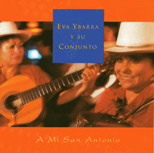 Load image into Gallery viewer, Eva Ybarra Y Su Conjunto : A Mi San Antonio (CD, Album)
