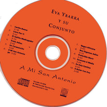 Load image into Gallery viewer, Eva Ybarra Y Su Conjunto : A Mi San Antonio (CD, Album)
