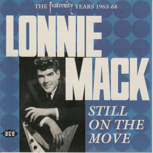 Lonnie Mack : Still On The Move - The Fraternity Years 1963-68 (CD, Comp, RE, RM)