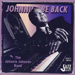 Johnnie Johnson : Johnnie Be Back  (CD, Album, Club, RE)
