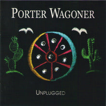 Load image into Gallery viewer, Porter Wagoner : Unplugged (CD, Album)
