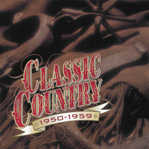 Various : Classic Country 1950-1959 (2xCD, Comp, RM)
