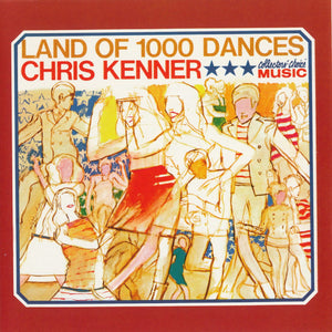 Chris Kenner : Land Of 1000 Dances (CD, Comp, RE)