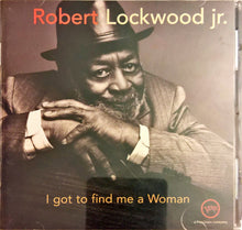 Load image into Gallery viewer, Robert Lockwood Jr. : I Got To Find Me A Woman (CD, Album)
