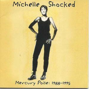 Michelle Shocked : Mercury Poise: 1988-1995 (CD, Comp, Club)