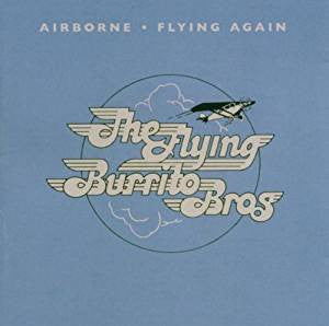 The Flying Burrito Bros : Flying Again & Airborne (CD, Album, Comp, 2 i)