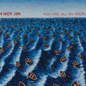 I'm Not Jim : You Are All My People (CD, Album)