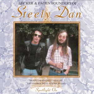 Steely Dan : Spotlight On Becker & Fagan: Founders Of Steely Dan (CD, Comp, RE)